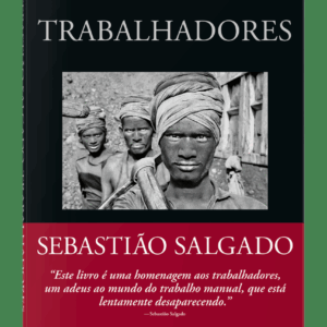 Livro Trabalhadores - Sebastião Salgado - Sem autógrafo